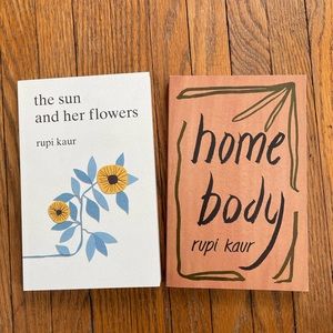 2 books by Rupi Kaur (The Sun and Her Flowers and Home and the Body) poetry